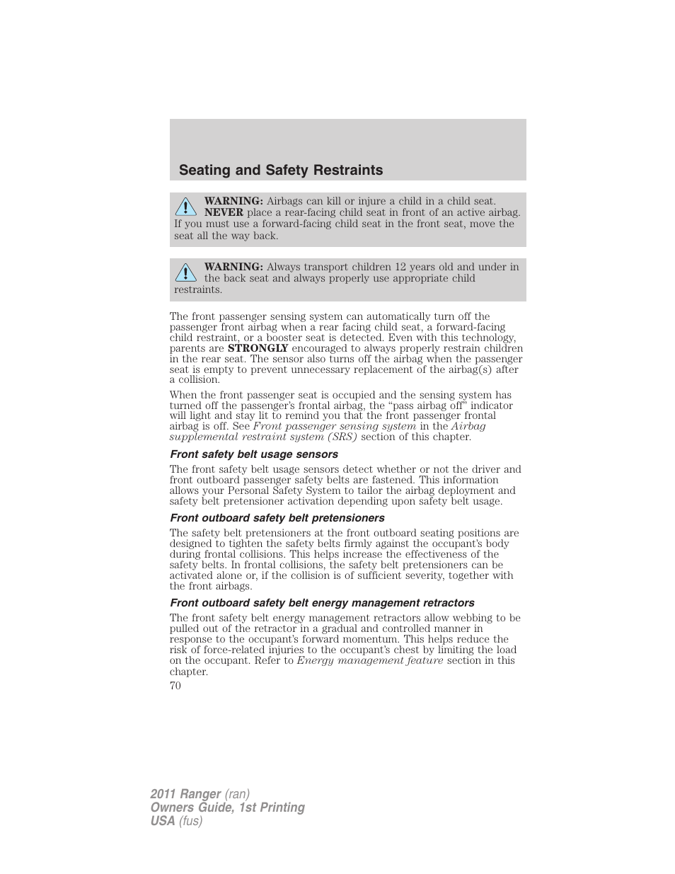 Front safety belt usage sensors, Front outboard safety belt pretensioners, Seating and safety restraints | FORD 2011 Ranger v.1 User Manual | Page 70 / 302