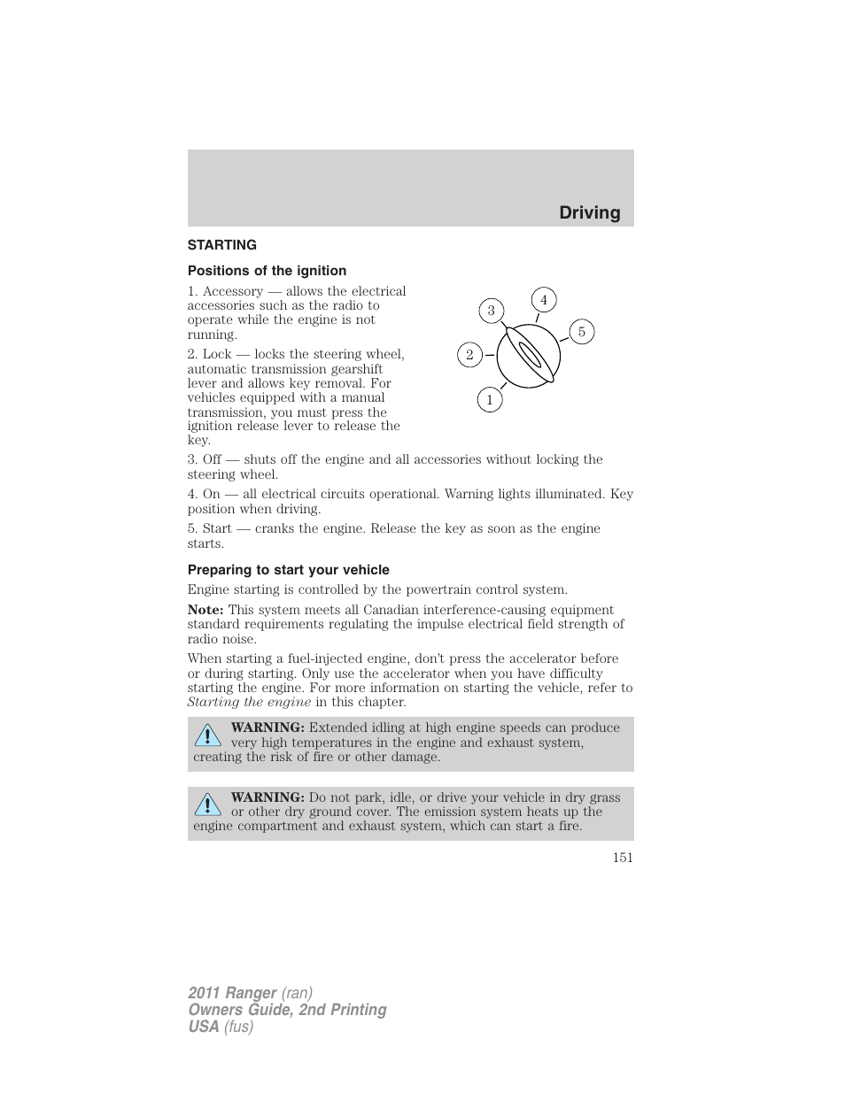 Driving, Starting, Positions of the ignition | Preparing to start your vehicle | FORD 2011 Ranger v.2 User Manual | Page 151 / 303