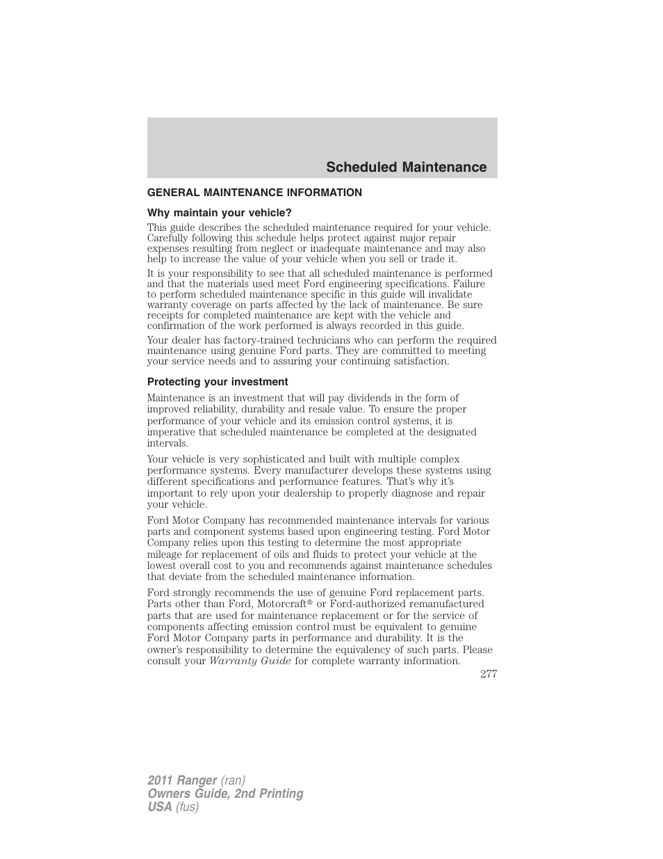 Scheduled maintenance, General maintenance information, Why maintain your vehicle | Protecting your investment | FORD 2011 Ranger v.2 User Manual | Page 277 / 303