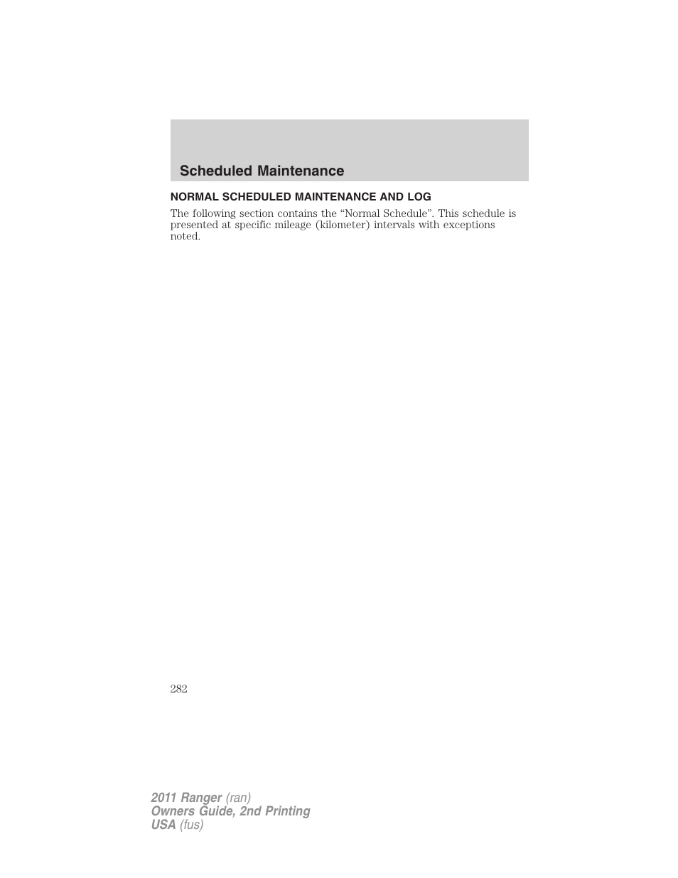 Normal scheduled maintenance and log | FORD 2011 Ranger v.2 User Manual | Page 282 / 303