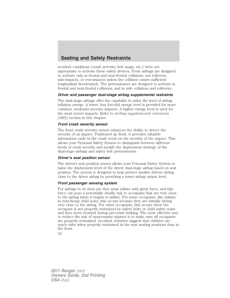 Front crash severity sensor, Driver’s seat position sensor, Front passenger sensing system | Seating and safety restraints | FORD 2011 Ranger v.2 User Manual | Page 70 / 303