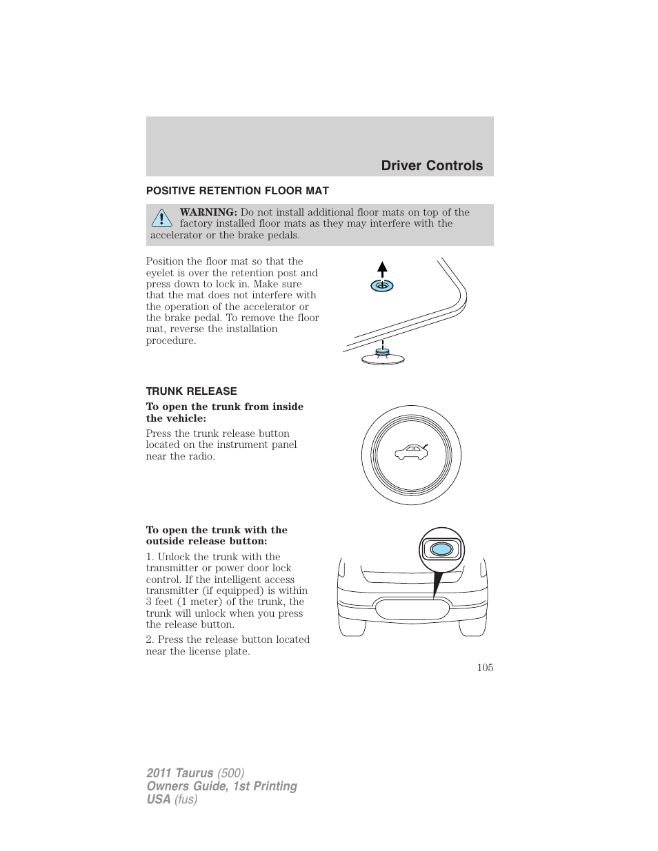 Positive retention floor mat, Trunk release, Driver controls | FORD 2011 Taurus v.1 User Manual | Page 105 / 406