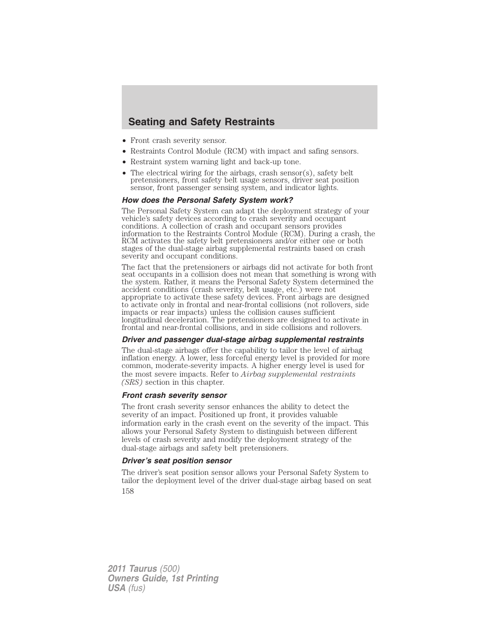 How does the personal safety system work, Front crash severity sensor, Driver’s seat position sensor | Seating and safety restraints | FORD 2011 Taurus v.1 User Manual | Page 158 / 406