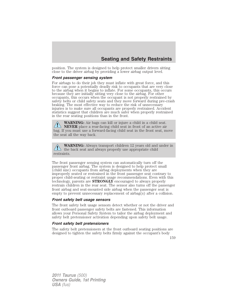 Front passenger sensing system, Front safety belt usage sensors, Front safety belt pretensioners | Seating and safety restraints | FORD 2011 Taurus v.1 User Manual | Page 159 / 406