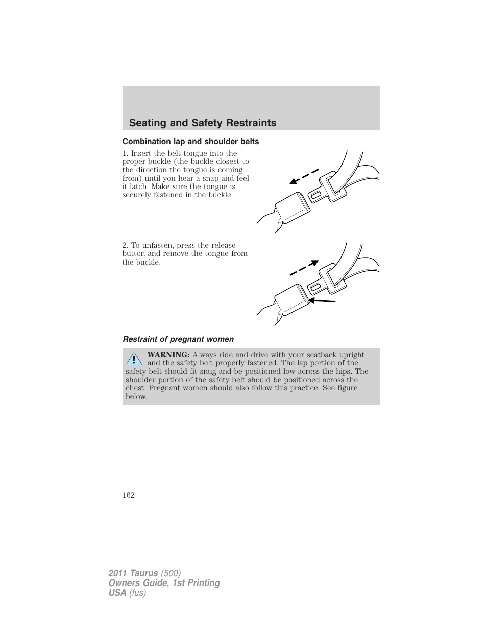 Combination lap and shoulder belts, Restraint of pregnant women, Seating and safety restraints | FORD 2011 Taurus v.1 User Manual | Page 162 / 406