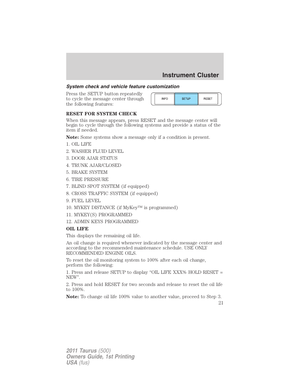 System check and vehicle feature customization, Instrument cluster | FORD 2011 Taurus v.1 User Manual | Page 21 / 406