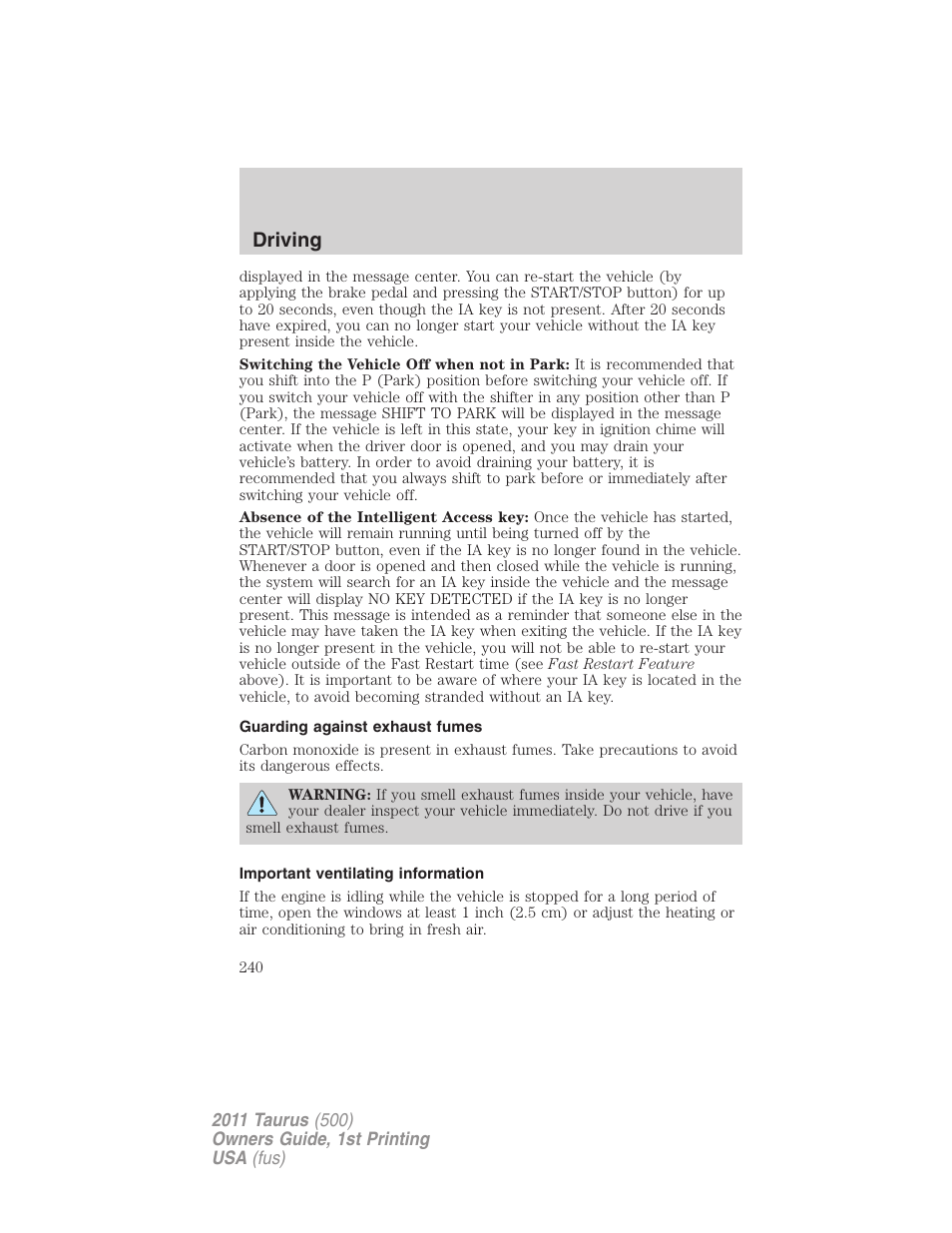 Guarding against exhaust fumes, Important ventilating information, Driving | FORD 2011 Taurus v.1 User Manual | Page 240 / 406