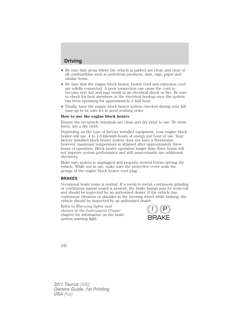 Brakes, P! brake | FORD 2011 Taurus v.1 User Manual | Page 242 / 406