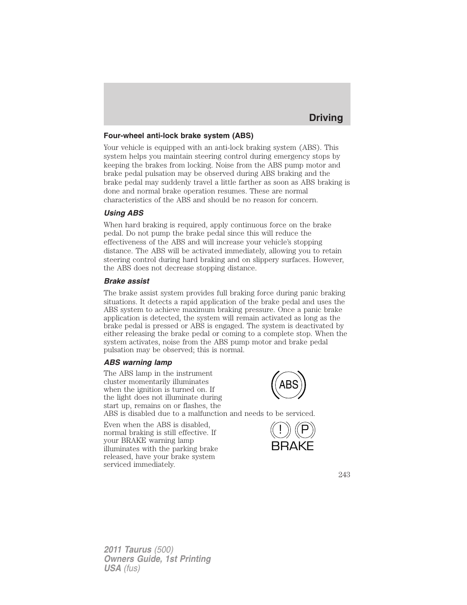 Four-wheel anti-lock brake system (abs), Using abs, Brake assist | Abs warning lamp, Abs p ! brake | FORD 2011 Taurus v.1 User Manual | Page 243 / 406