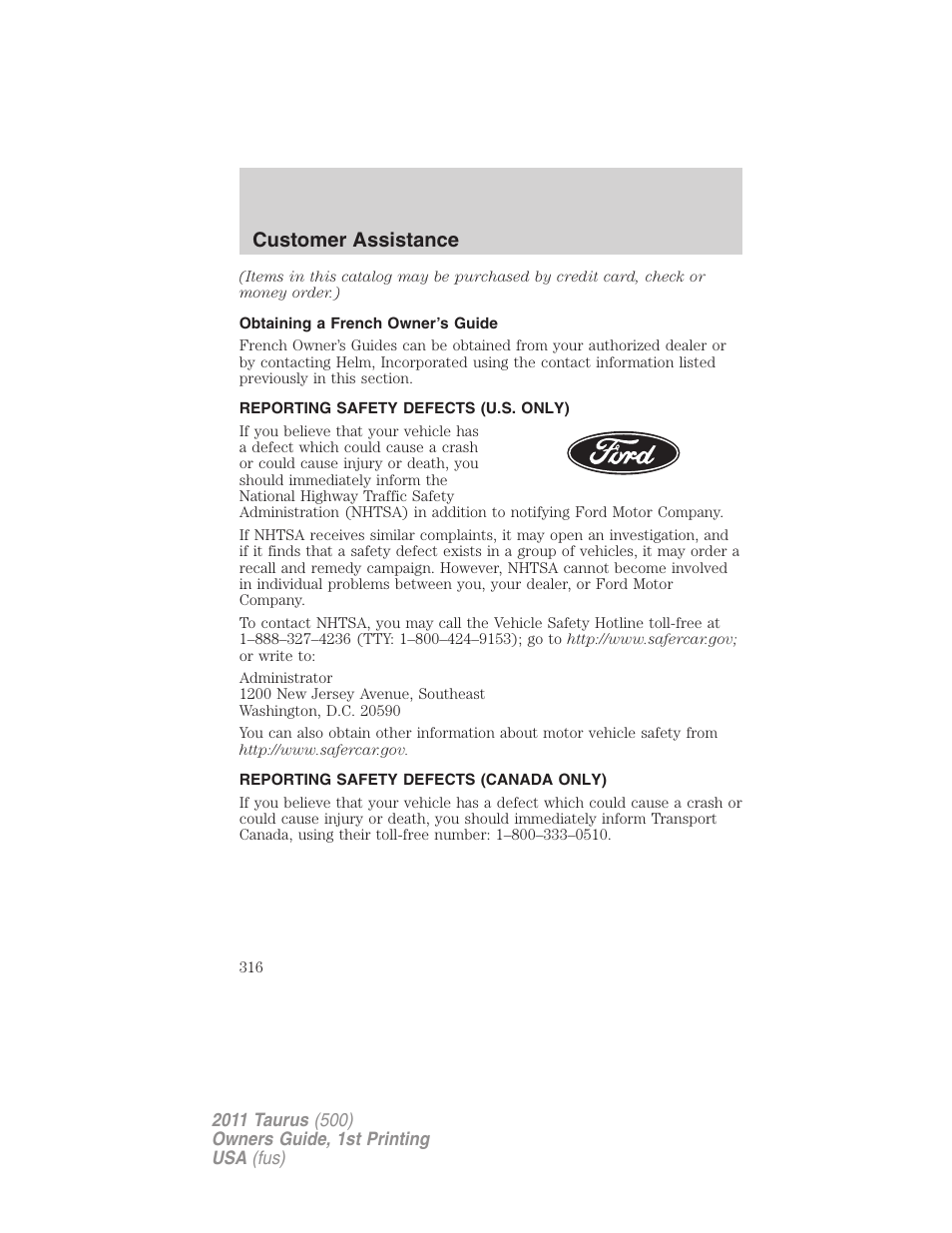 Obtaining a french owner’s guide, Reporting safety defects (u.s. only), Reporting safety defects (canada only) | Customer assistance | FORD 2011 Taurus v.1 User Manual | Page 316 / 406