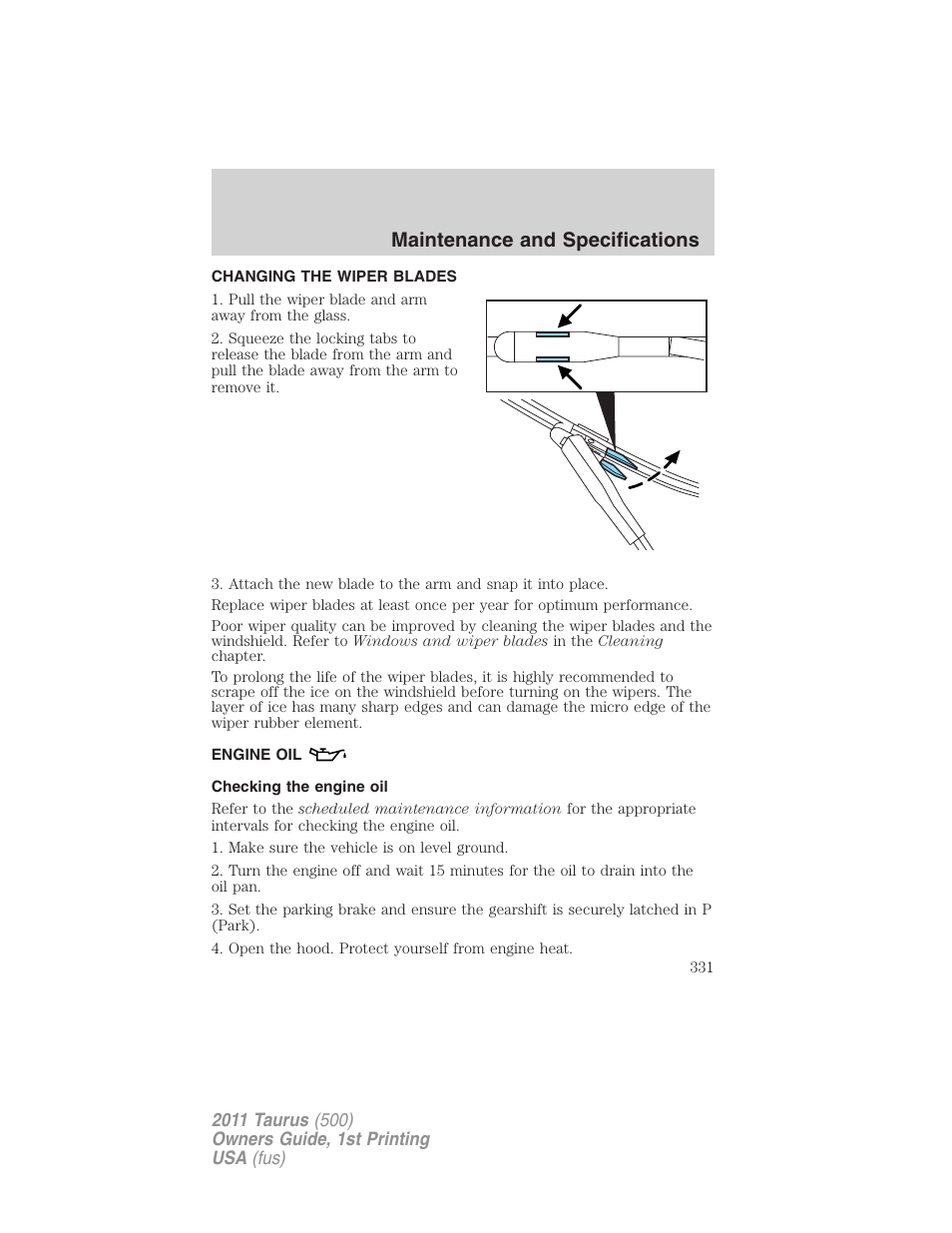 Changing the wiper blades, Engine oil, Checking the engine oil | Maintenance and specifications | FORD 2011 Taurus v.1 User Manual | Page 331 / 406