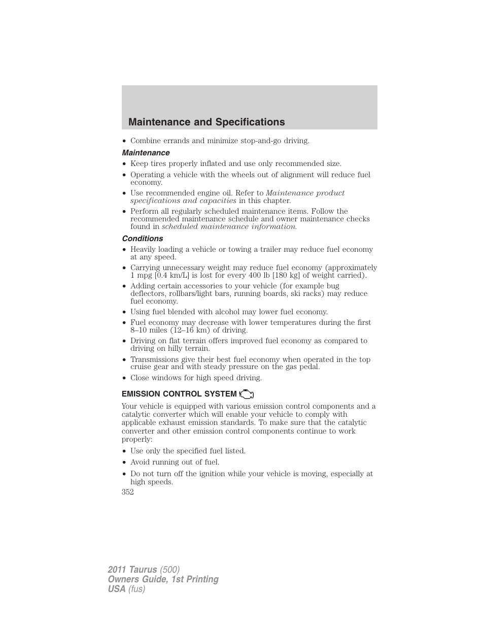 Maintenance, Conditions, Emission control system | Maintenance and specifications | FORD 2011 Taurus v.1 User Manual | Page 352 / 406