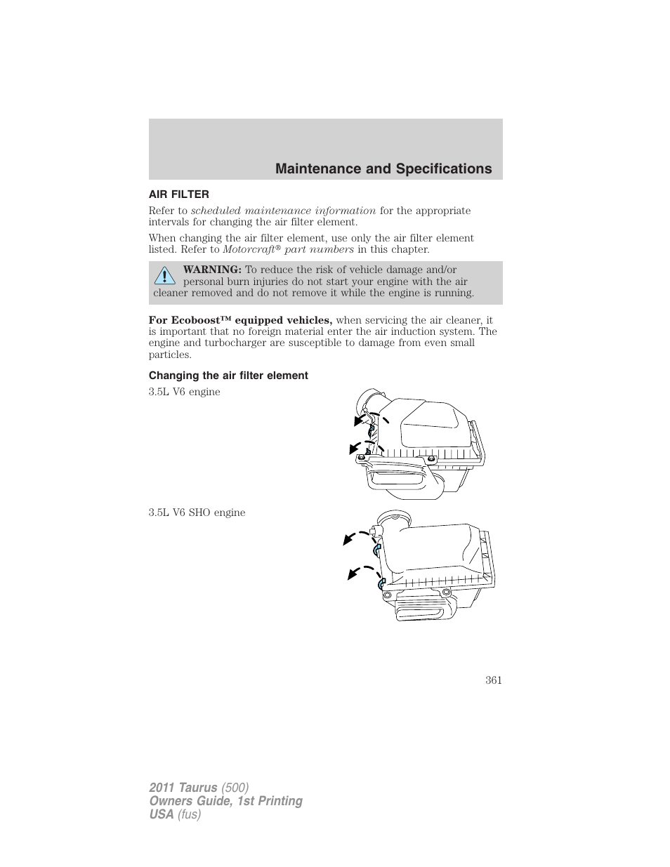 Air filter, Changing the air filter element, Air filter(s) | Maintenance and specifications | FORD 2011 Taurus v.1 User Manual | Page 361 / 406