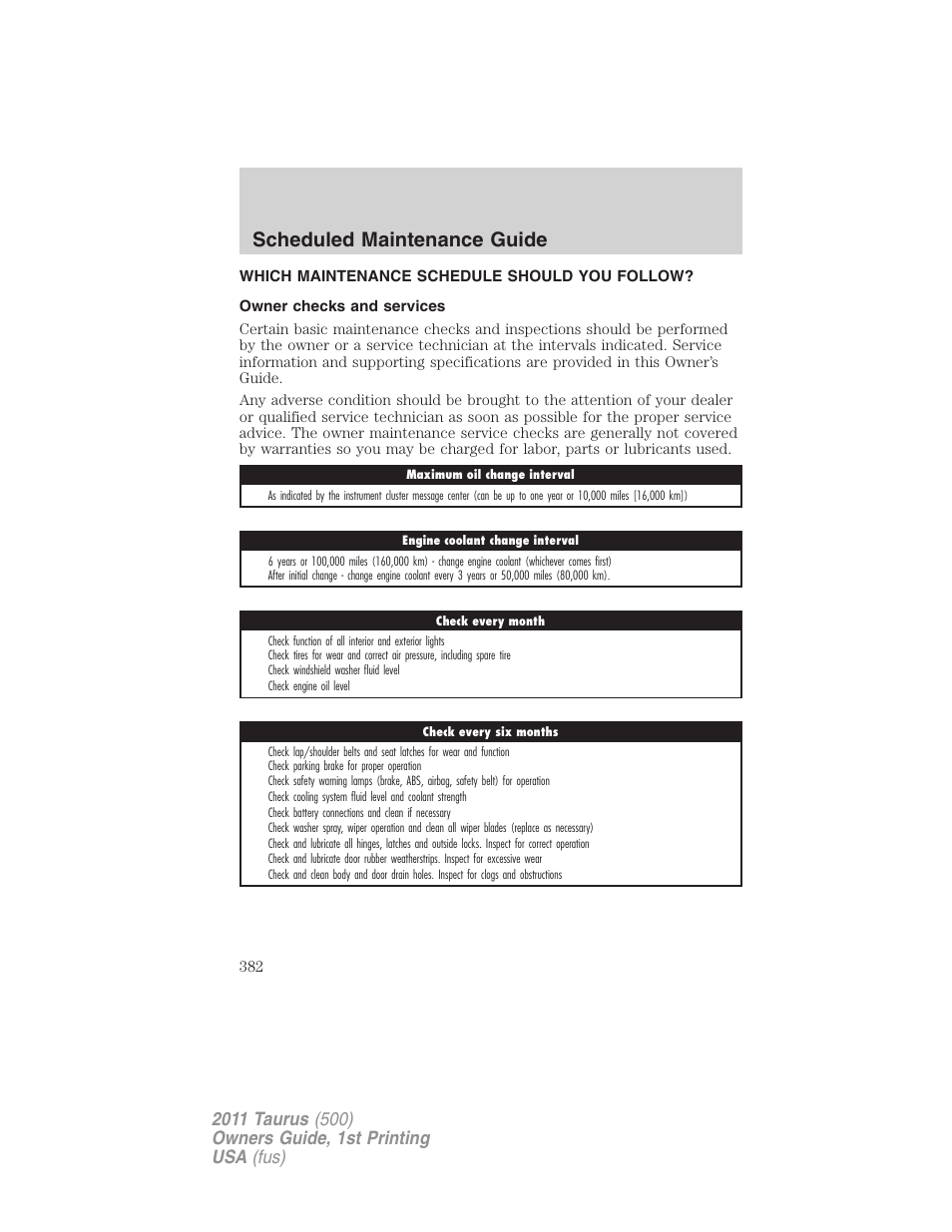 Which maintenance schedule should you follow, Owner checks and services, Scheduled maintenance guide | FORD 2011 Taurus v.1 User Manual | Page 382 / 406