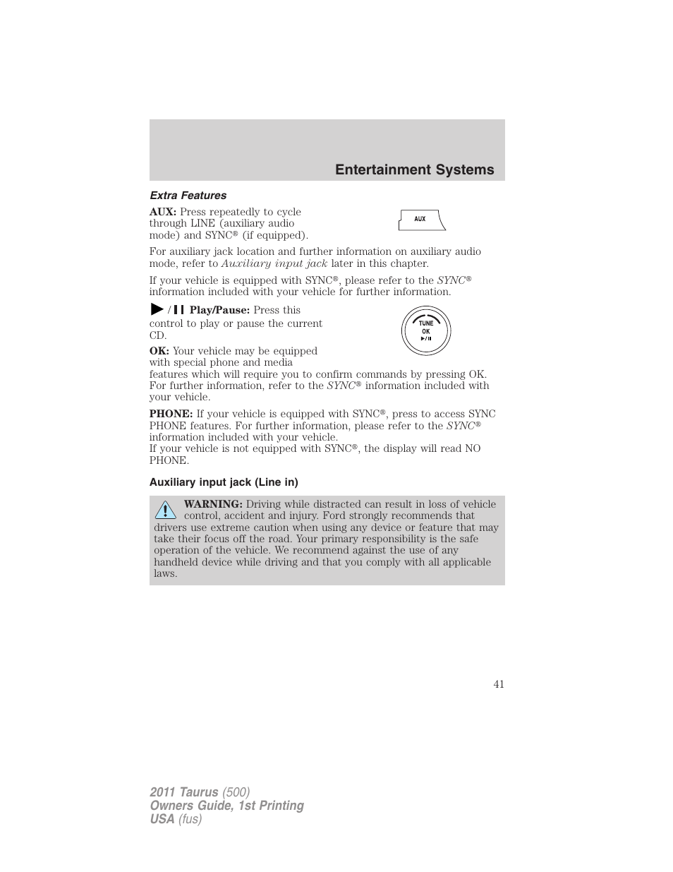 Extra features, Auxiliary input jack (line in), Entertainment systems | FORD 2011 Taurus v.1 User Manual | Page 41 / 406