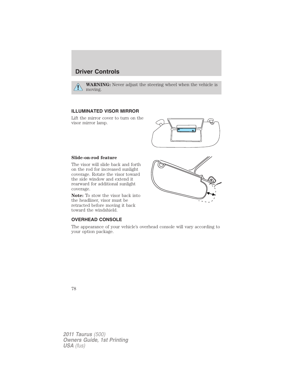 Illuminated visor mirror, Overhead console, Driver controls | FORD 2011 Taurus v.1 User Manual | Page 78 / 406