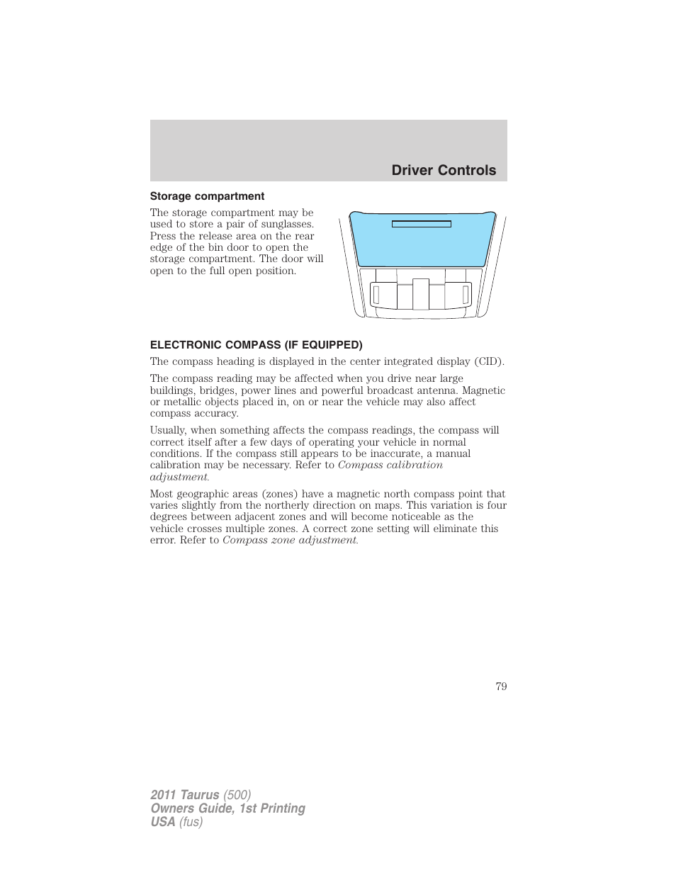 Storage compartment, Electronic compass (if equipped), Driver controls | FORD 2011 Taurus v.1 User Manual | Page 79 / 406