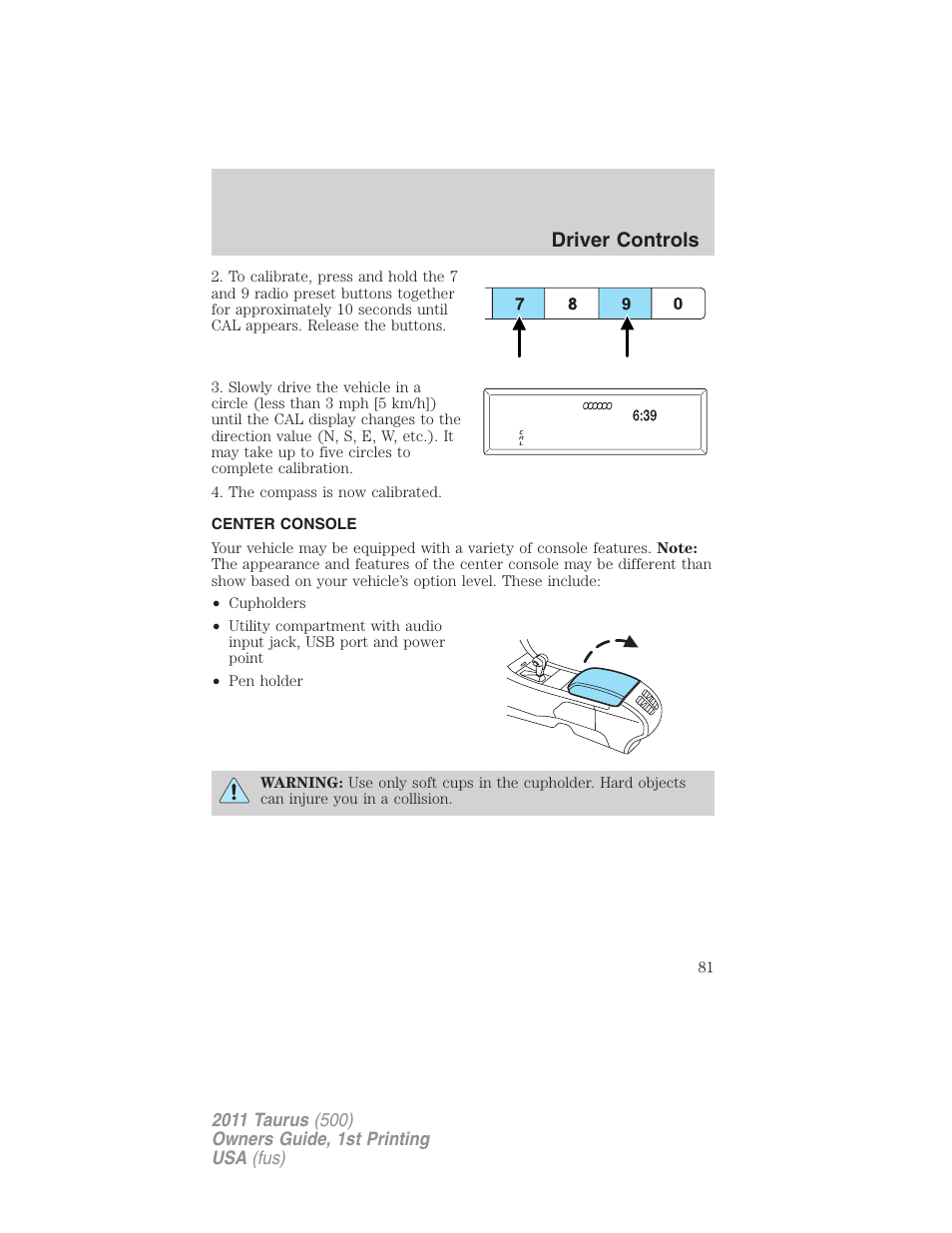 Center console, Driver controls | FORD 2011 Taurus v.1 User Manual | Page 81 / 406