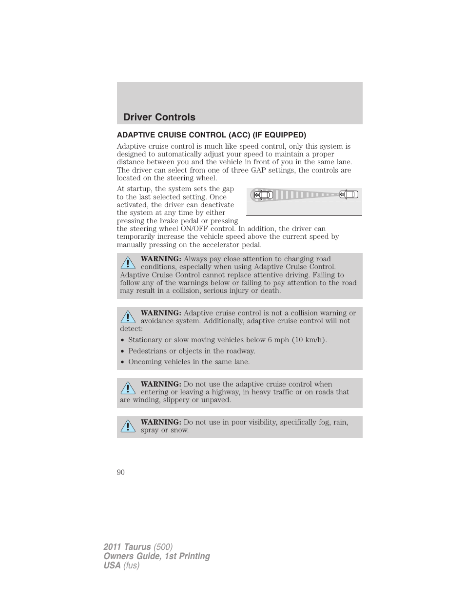 Adaptive cruise control (acc) (if equipped), Adaptive cruise control, Driver controls | FORD 2011 Taurus v.1 User Manual | Page 90 / 406