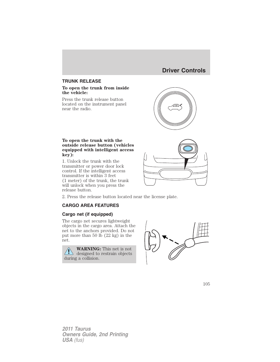 Trunk release, Cargo area features, Cargo net (if equipped) | Driver controls | FORD 2011 Taurus v.2 User Manual | Page 105 / 404