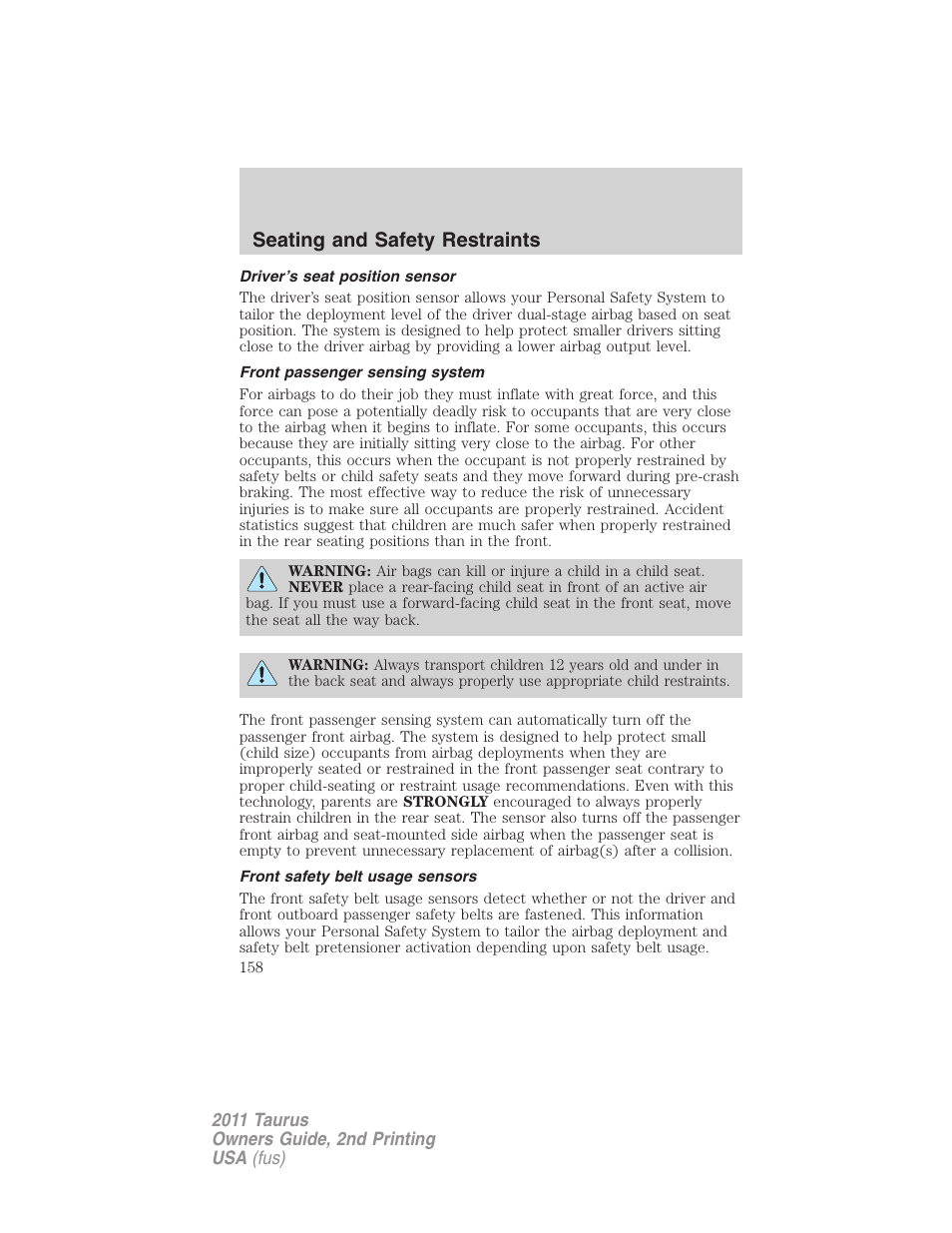 Driver’s seat position sensor, Front passenger sensing system, Front safety belt usage sensors | Seating and safety restraints | FORD 2011 Taurus v.2 User Manual | Page 158 / 404