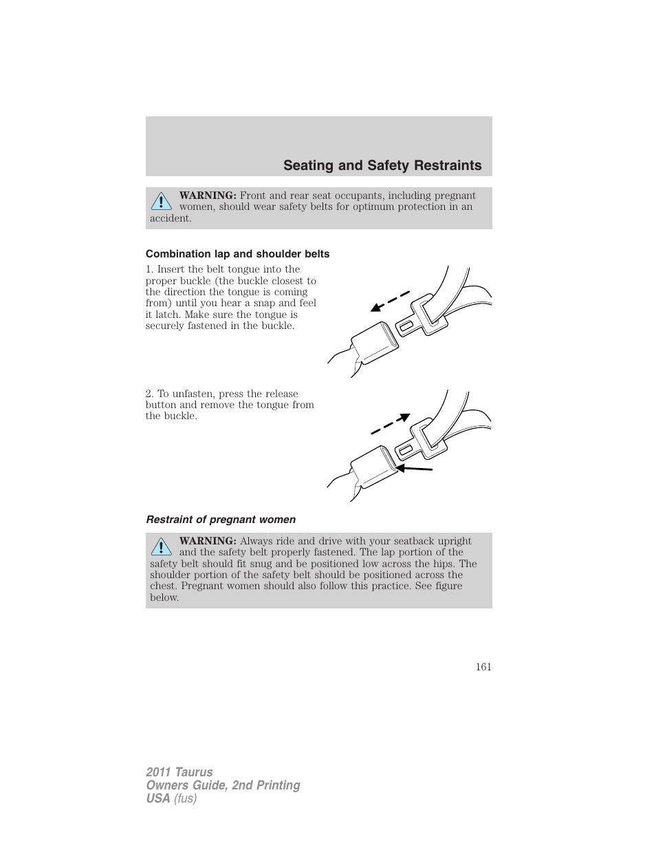 Combination lap and shoulder belts, Restraint of pregnant women, Seating and safety restraints | FORD 2011 Taurus v.2 User Manual | Page 161 / 404