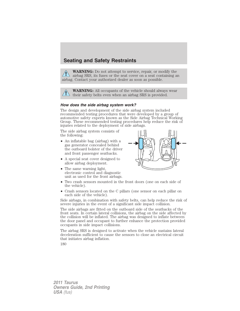 How does the side airbag system work, Seating and safety restraints | FORD 2011 Taurus v.2 User Manual | Page 180 / 404