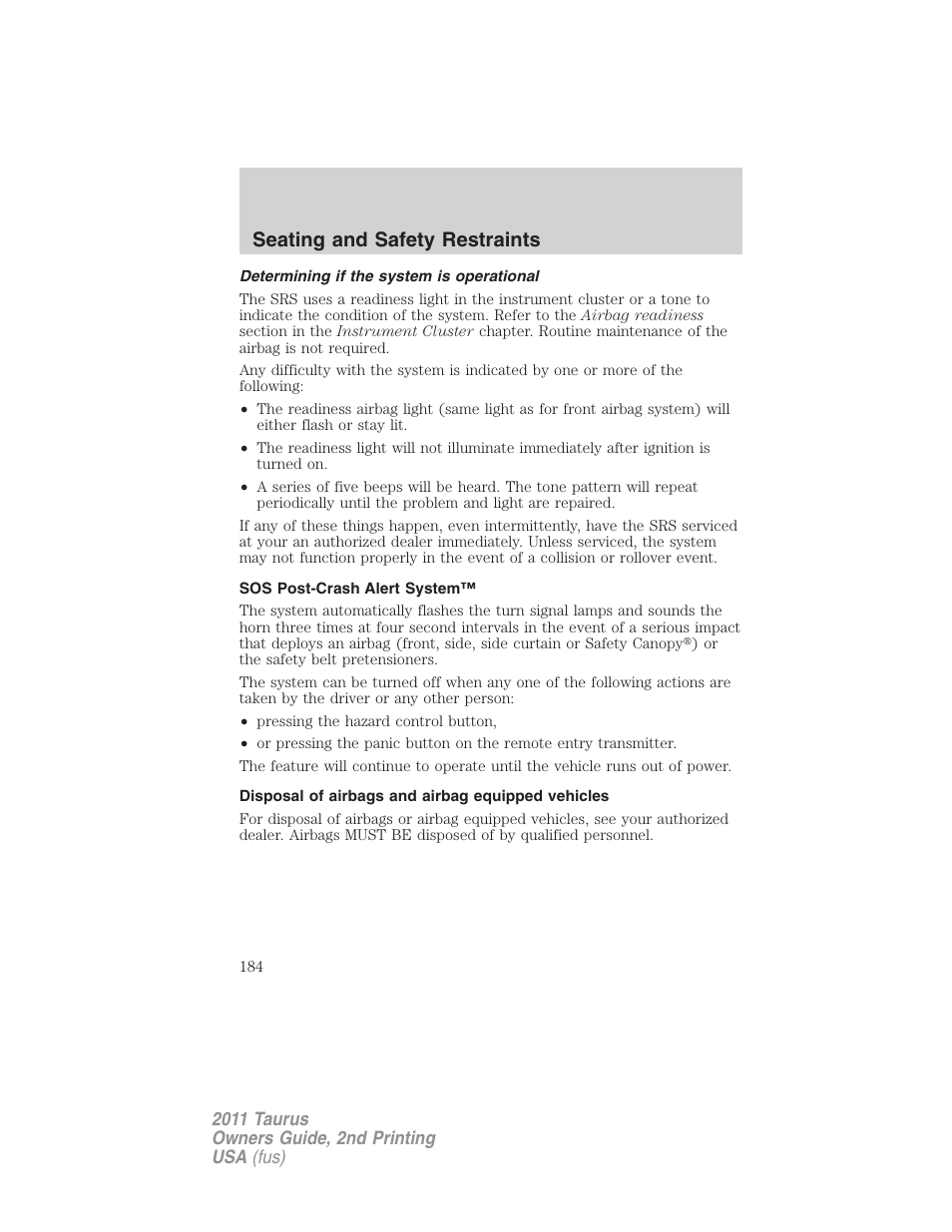 Determining if the system is operational, Sos post-crash alert system, Disposal of airbags and airbag equipped vehicles | Seating and safety restraints | FORD 2011 Taurus v.2 User Manual | Page 184 / 404