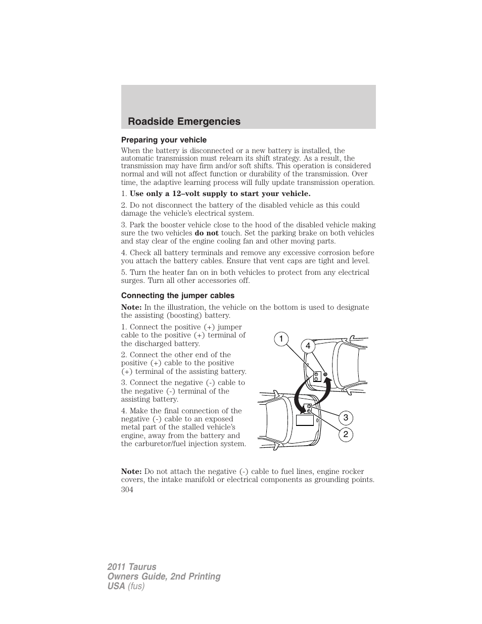 Preparing your vehicle, Connecting the jumper cables, Roadside emergencies | FORD 2011 Taurus v.2 User Manual | Page 304 / 404