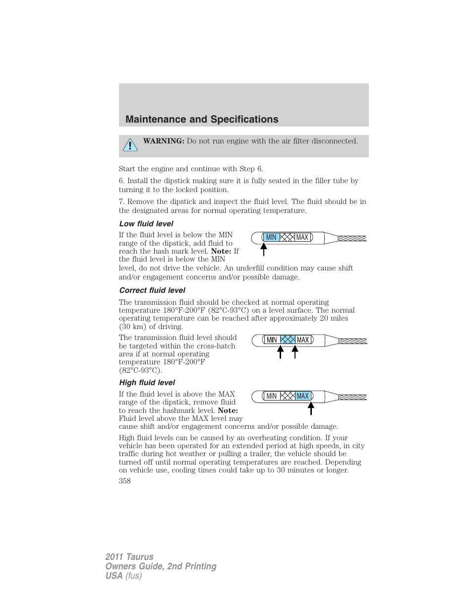 Low fluid level, Correct fluid level, High fluid level | Maintenance and specifications | FORD 2011 Taurus v.2 User Manual | Page 358 / 404
