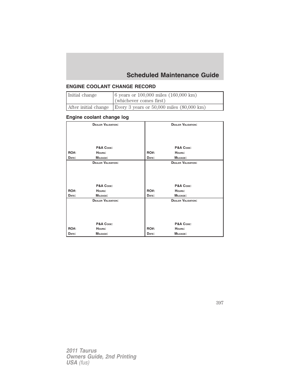 Engine coolant change record, Engine coolant change log, Scheduled maintenance guide | FORD 2011 Taurus v.2 User Manual | Page 397 / 404