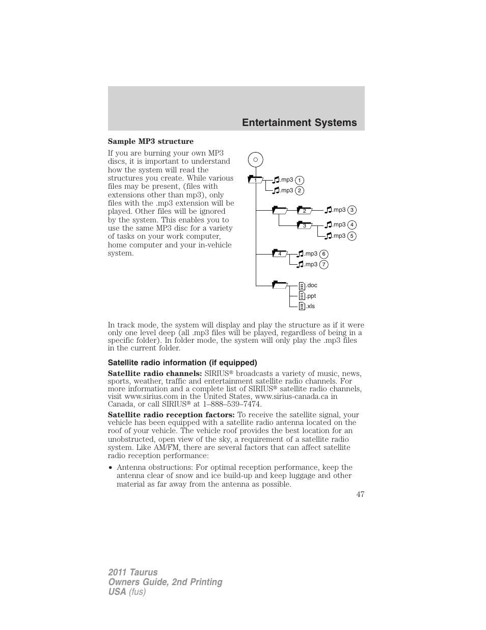 Satellite radio information (if equipped), Satellite radio information, Entertainment systems | FORD 2011 Taurus v.2 User Manual | Page 47 / 404