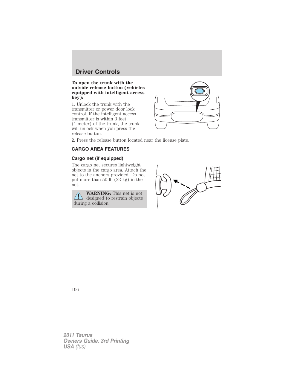 Cargo area features, Cargo net (if equipped), Driver controls | FORD 2011 Taurus v.3 User Manual | Page 106 / 408