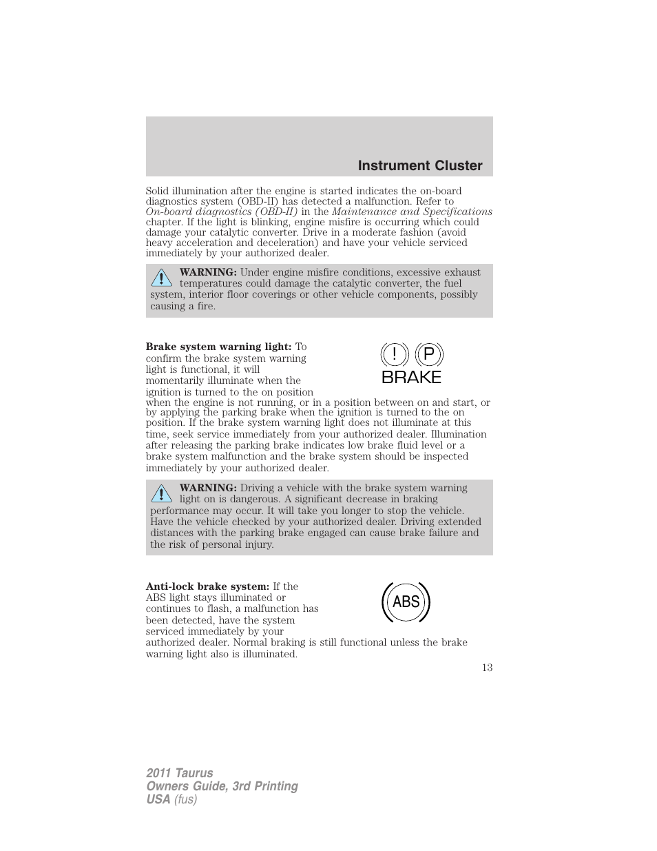 P! brake abs | FORD 2011 Taurus v.3 User Manual | Page 13 / 408