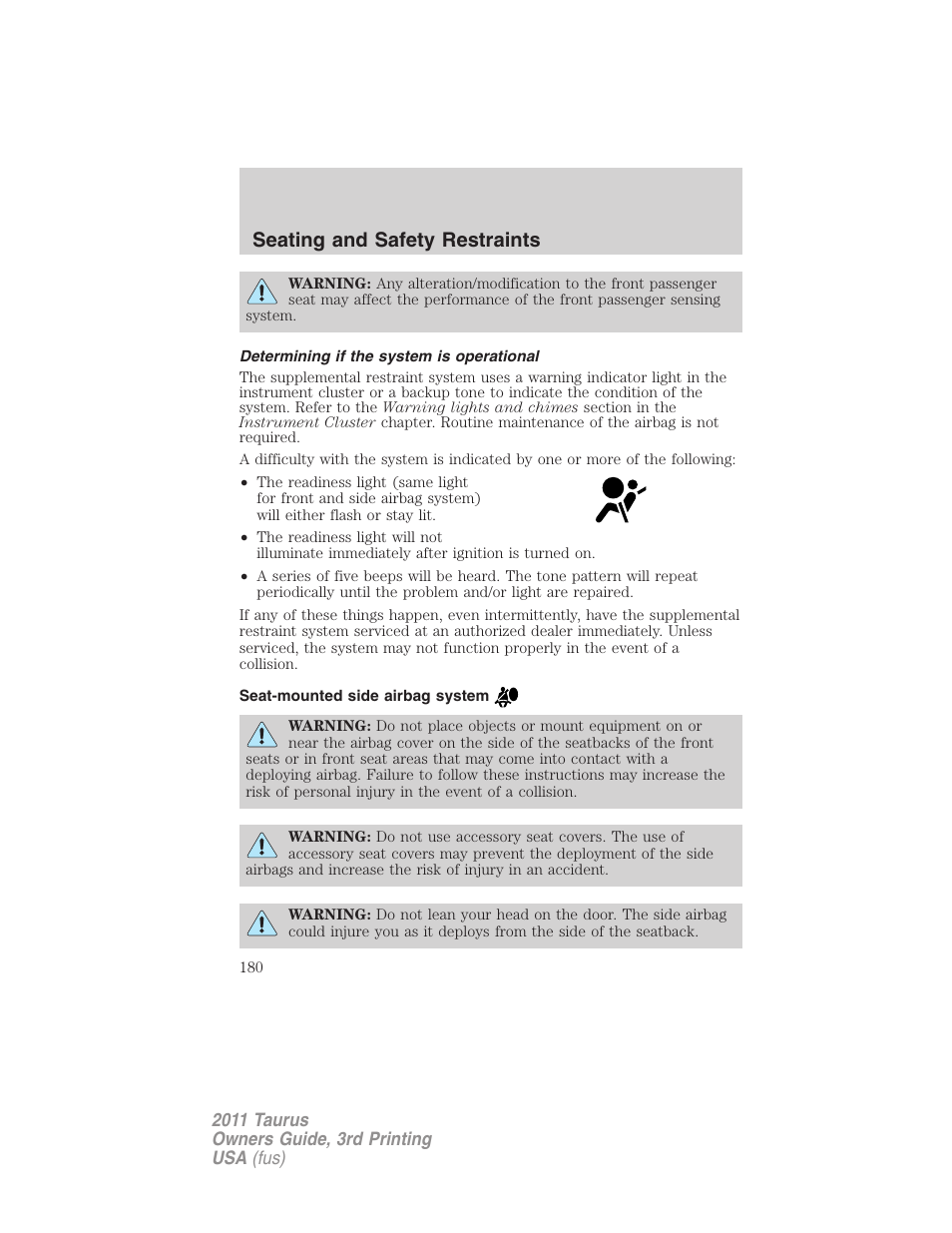 Determining if the system is operational, Seat-mounted side airbag system, Seating and safety restraints | FORD 2011 Taurus v.3 User Manual | Page 180 / 408