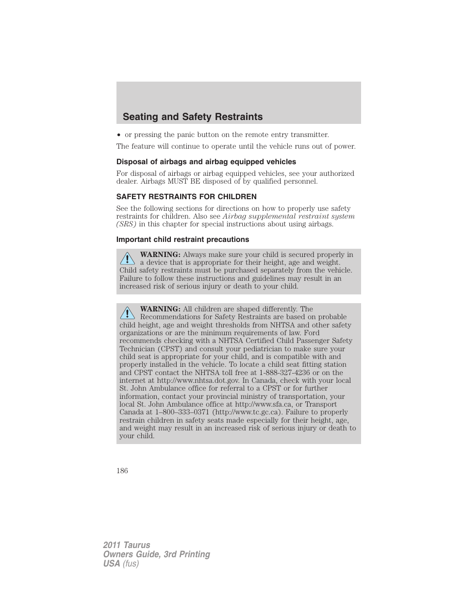 Disposal of airbags and airbag equipped vehicles, Safety restraints for children, Important child restraint precautions | Child restraints, Seating and safety restraints | FORD 2011 Taurus v.3 User Manual | Page 186 / 408