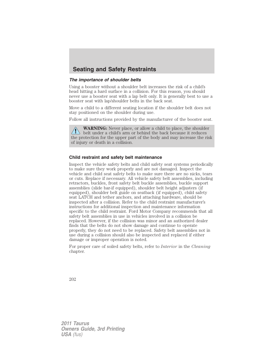 The importance of shoulder belts, Child restraint and safety belt maintenance, Seating and safety restraints | FORD 2011 Taurus v.3 User Manual | Page 202 / 408