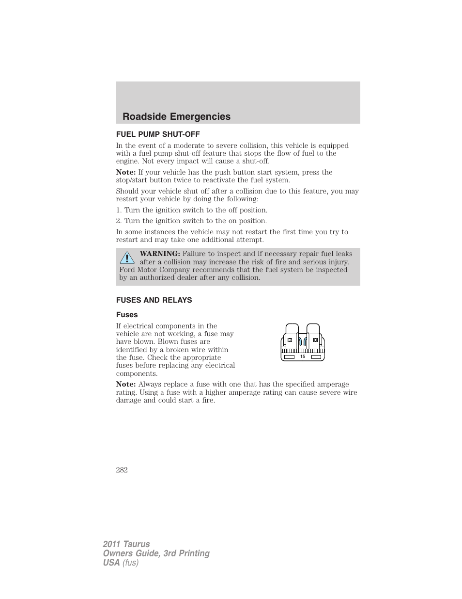 Fuel pump shut-off, Fuses and relays, Fuses | Roadside emergencies | FORD 2011 Taurus v.3 User Manual | Page 282 / 408