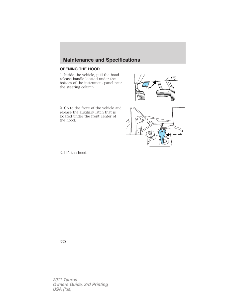 Opening the hood, Maintenance and specifications | FORD 2011 Taurus v.3 User Manual | Page 330 / 408