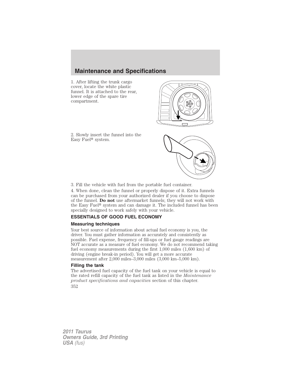 Essentials of good fuel economy, Measuring techniques, Filling the tank | Maintenance and specifications | FORD 2011 Taurus v.3 User Manual | Page 352 / 408