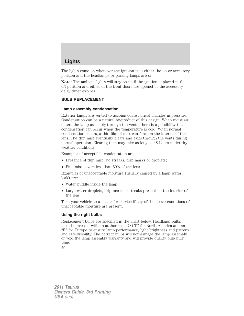 Bulb replacement, Lamp assembly condensation, Using the right bulbs | Lights | FORD 2011 Taurus v.3 User Manual | Page 70 / 408