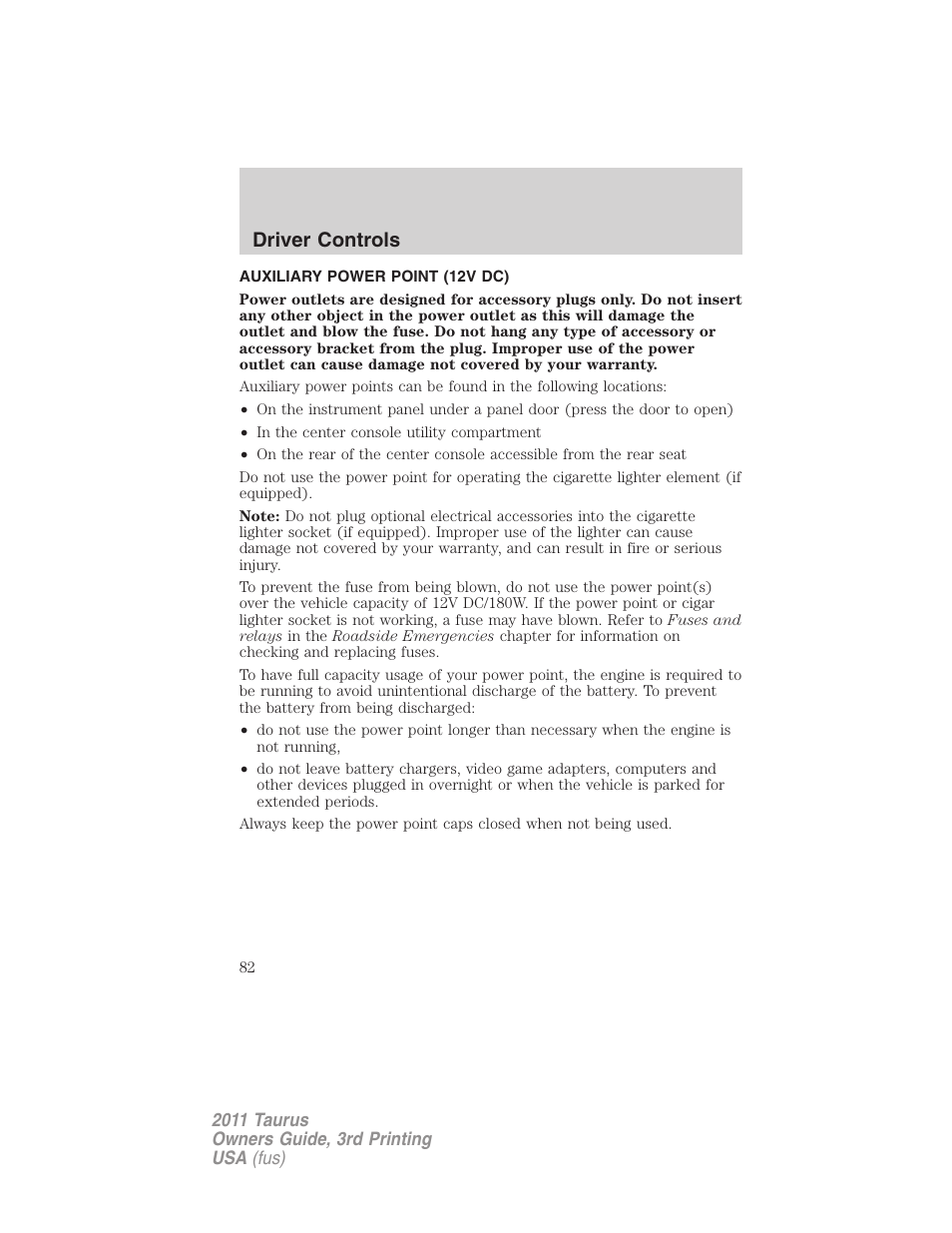 Auxiliary power point (12v dc), Driver controls | FORD 2011 Taurus v.3 User Manual | Page 82 / 408