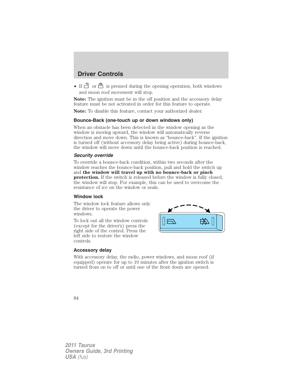 Bounce-back (one-touch up or down windows only), Security override, Window lock | Accessory delay, Driver controls | FORD 2011 Taurus v.3 User Manual | Page 84 / 408