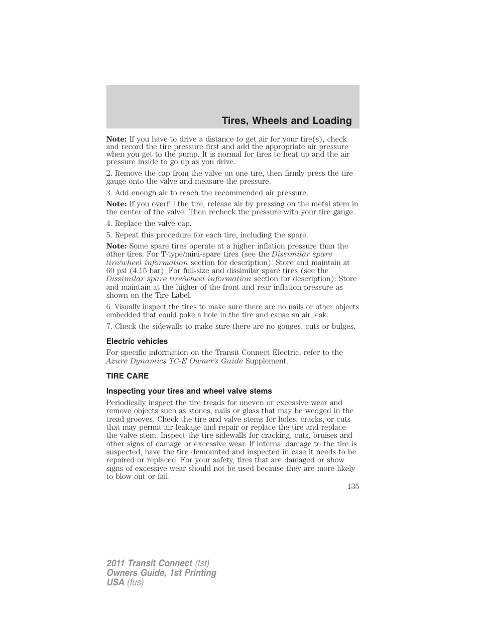 Electric vehicles, Tire care, Inspecting your tires and wheel valve stems | Tires, wheels and loading | FORD 2011 Transit Connect v.1 User Manual | Page 135 / 294