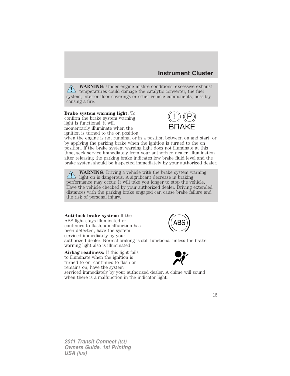 P! brake abs | FORD 2011 Transit Connect v.1 User Manual | Page 15 / 294