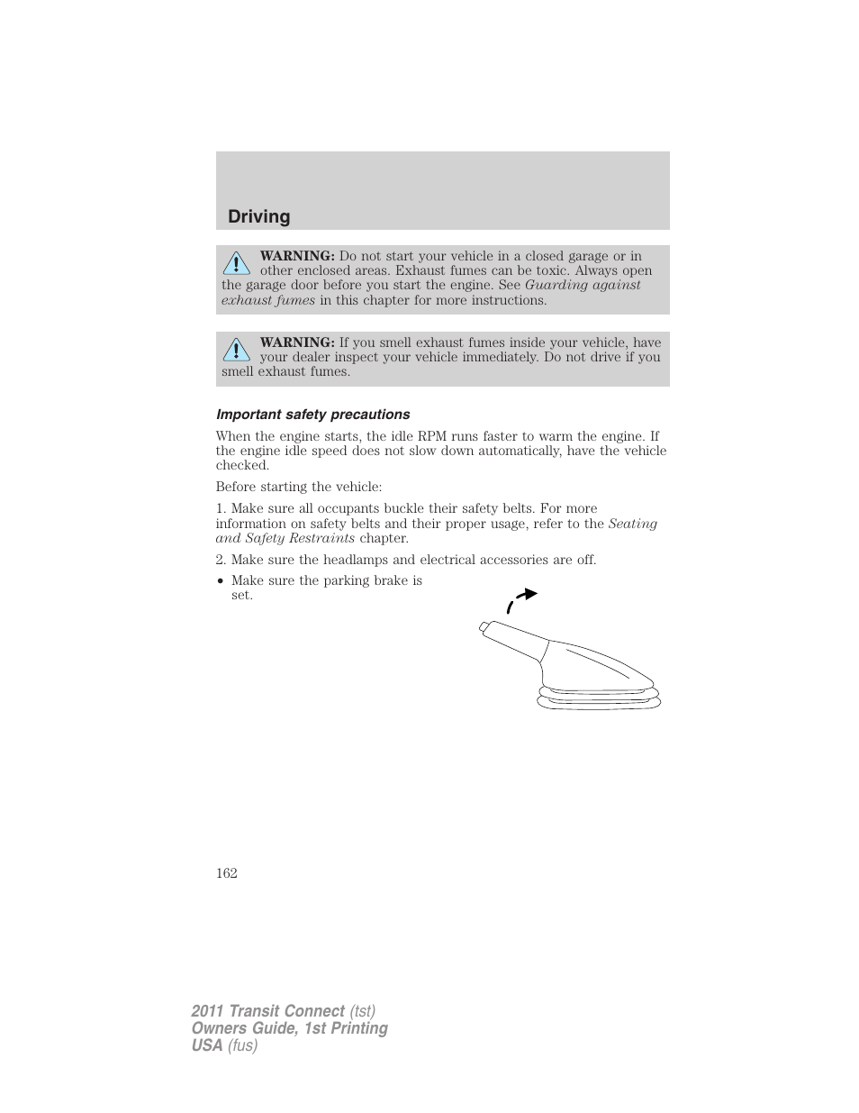 Important safety precautions, Driving | FORD 2011 Transit Connect v.1 User Manual | Page 162 / 294
