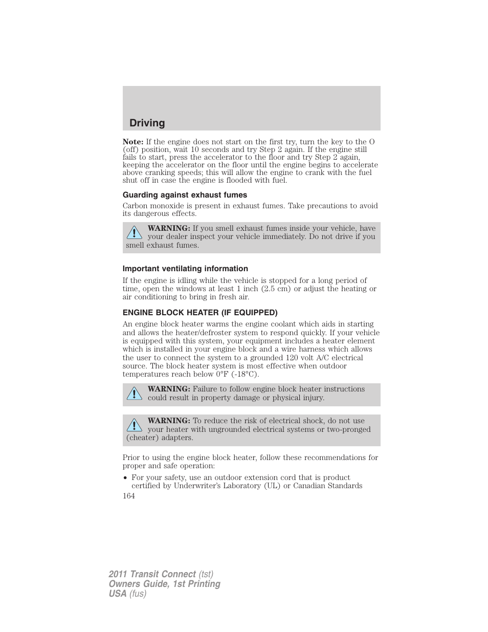 Guarding against exhaust fumes, Important ventilating information, Engine block heater (if equipped) | Driving | FORD 2011 Transit Connect v.1 User Manual | Page 164 / 294