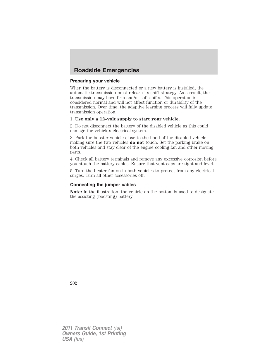 Preparing your vehicle, Connecting the jumper cables, Roadside emergencies | FORD 2011 Transit Connect v.1 User Manual | Page 202 / 294