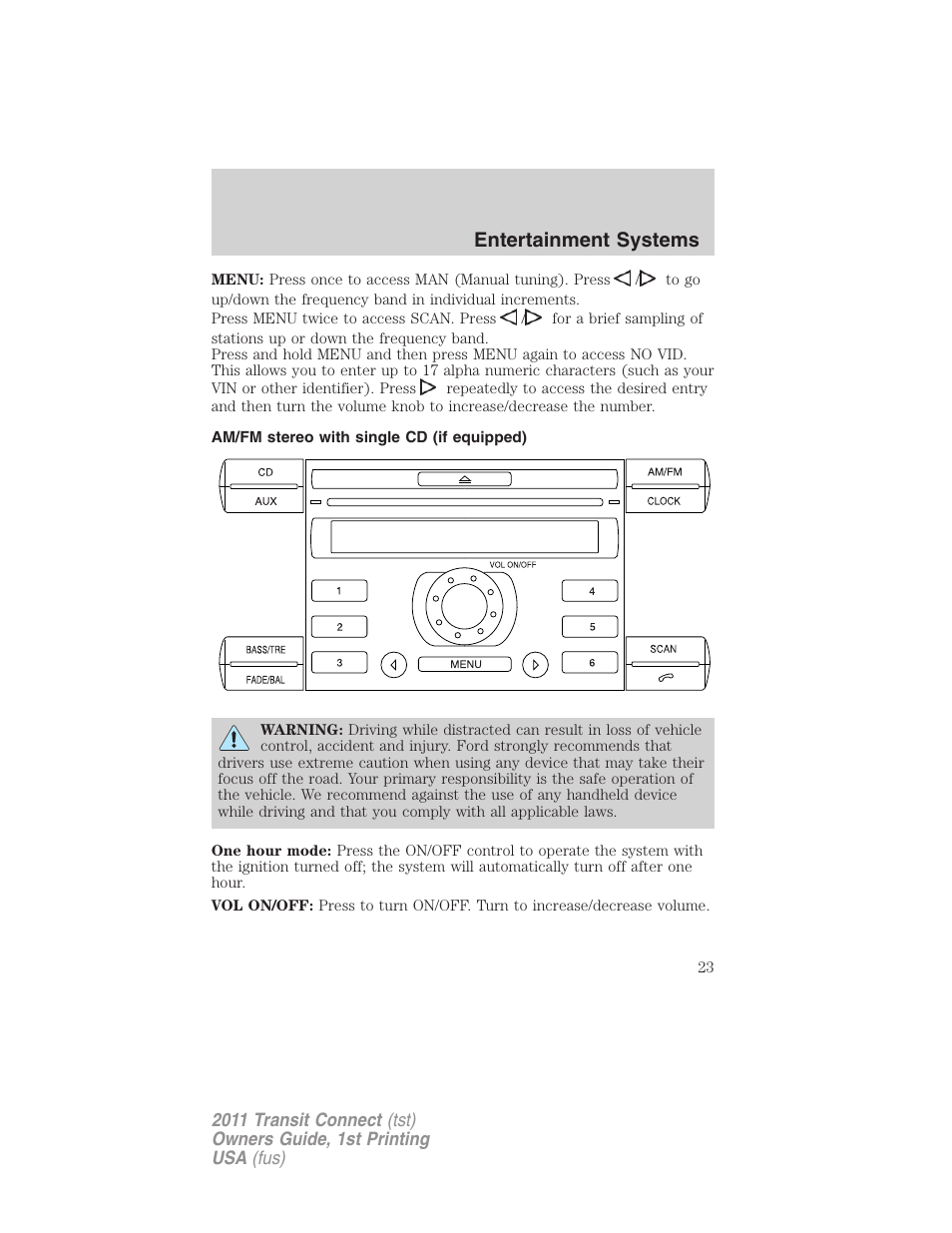 Am/fm stereo with single cd (if equipped), Am/fm stereo with cd, Entertainment systems | FORD 2011 Transit Connect v.1 User Manual | Page 23 / 294