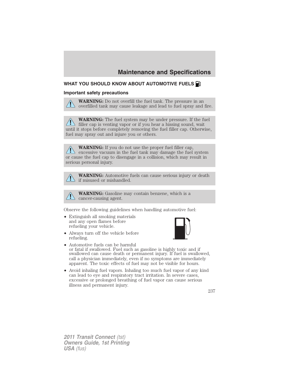What you should know about automotive fuels, Important safety precautions, Fuel information | Maintenance and specifications | FORD 2011 Transit Connect v.1 User Manual | Page 237 / 294